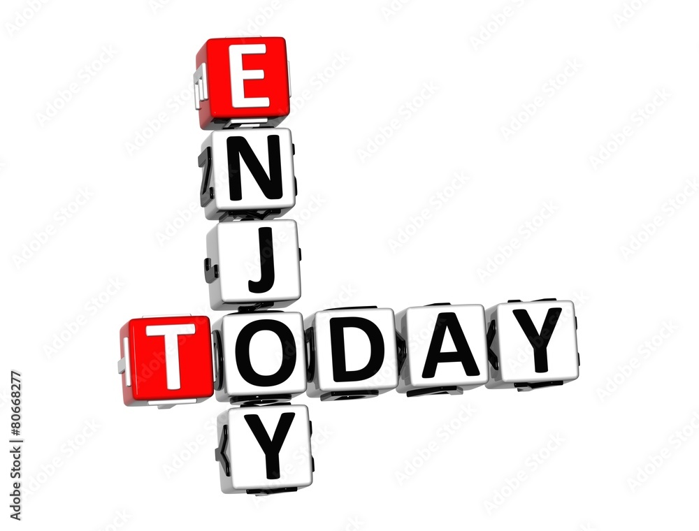 3D Crossword Enjoy Today on white background 3D Crossword Enjoy Today on white background