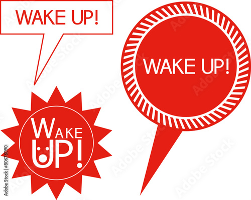 Wake up!