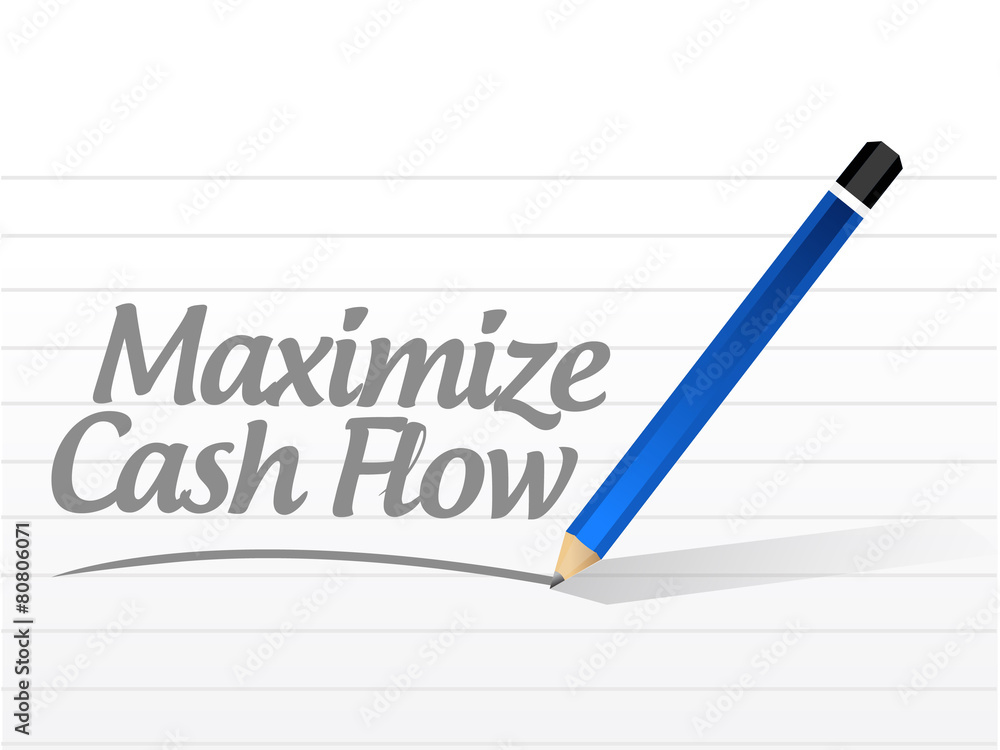 maximize cash flow message sign maximize cash flow message sign