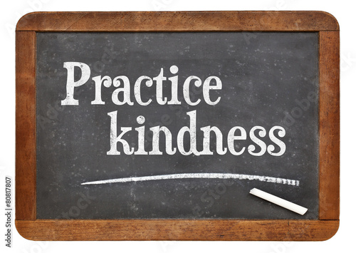 Fototapeta Naklejka Na Ścianę i Meble -  Practice kindness on blackboard