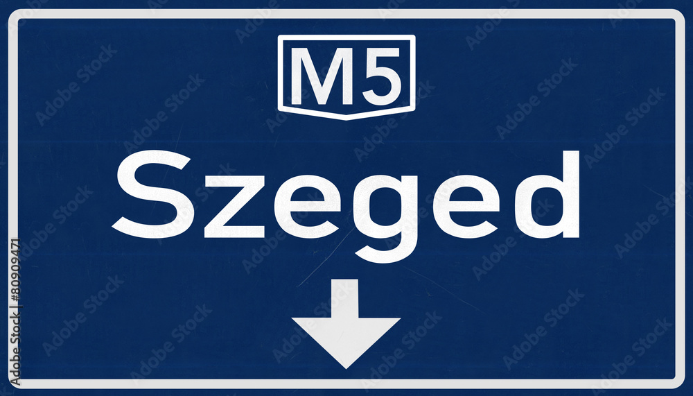 Szeged Hungary Highway Road Sign