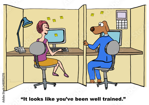 Cartoon of business dog, he has been well trained.