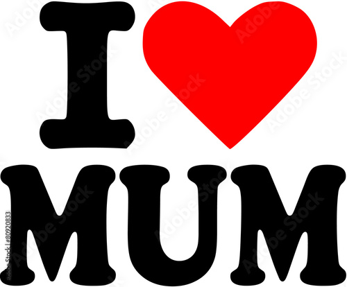 I love Mum