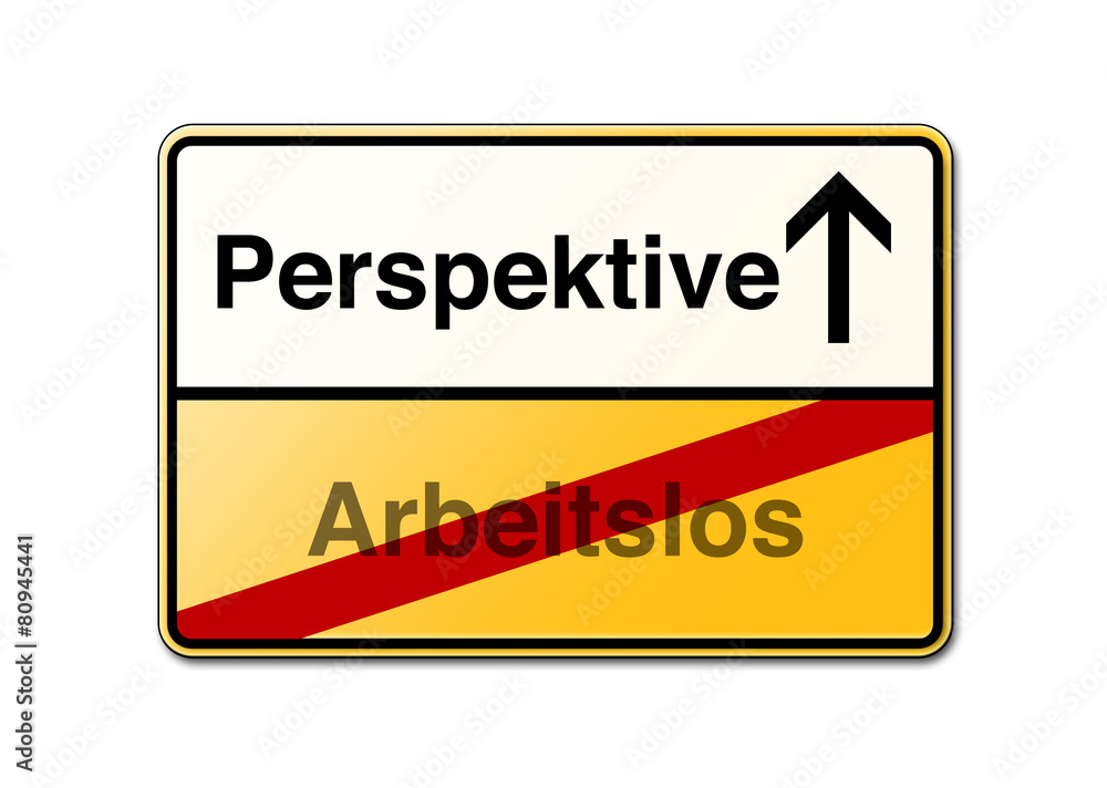 Perspektive Arbeitslos Schild Perspektive Arbeitslos Schild