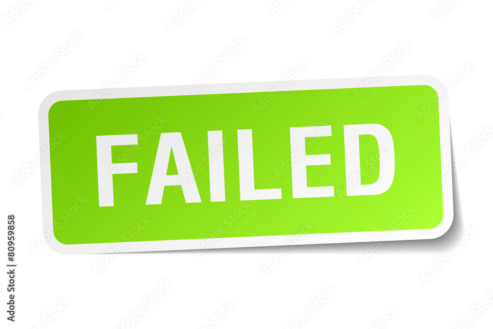 failed green square sticker on white background failed green square sticker on white background