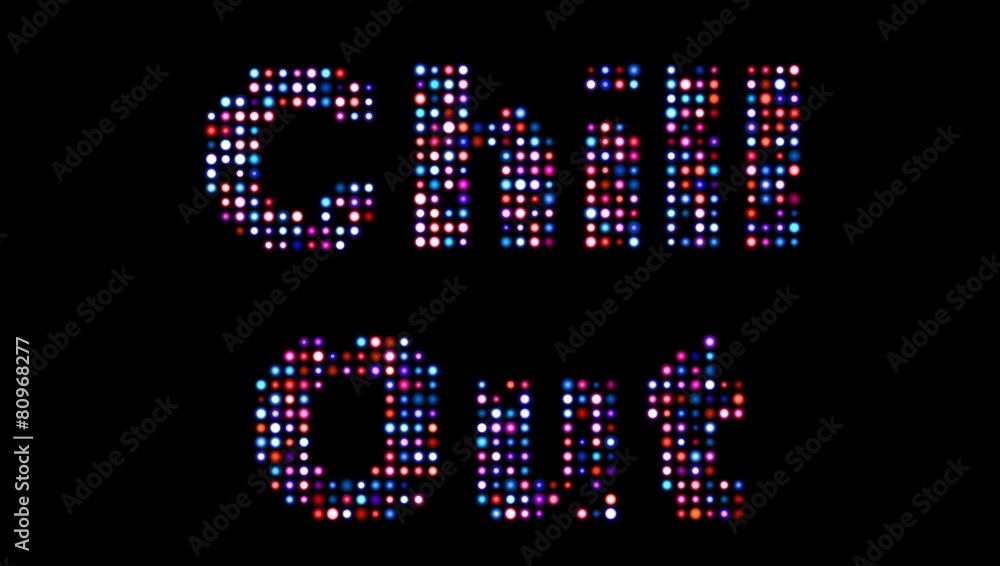 Chill out led sign Chill out led sign