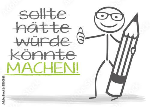 Machen!