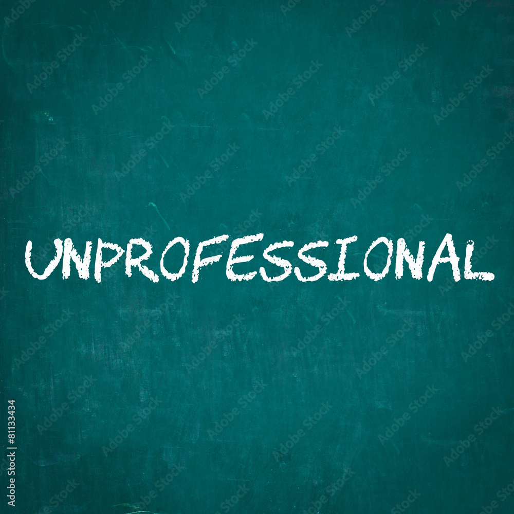 Fototapeta premium UNPROFESSIONAL written on chalkboard