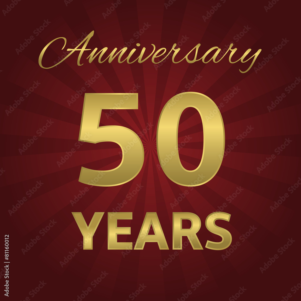 50 years anniversary 50 years anniversary