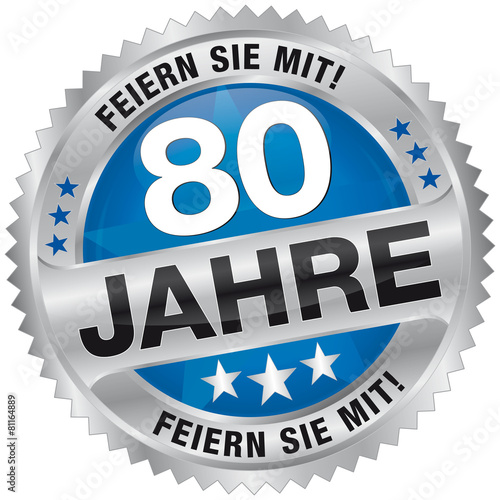 80 Jahre - Feiern Sie mit!