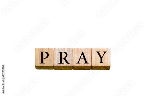 Word PRAY isolated on white background with copy space