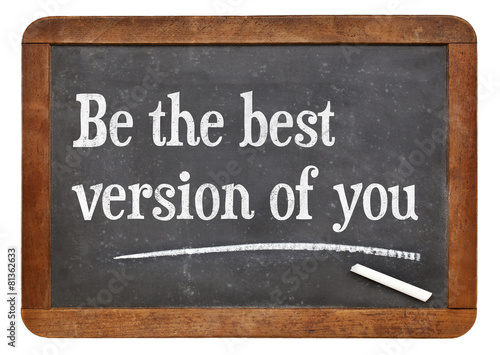 Be the best version of you