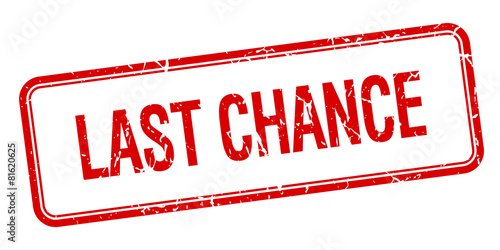 last chance red square grungy vintage isolated stamp