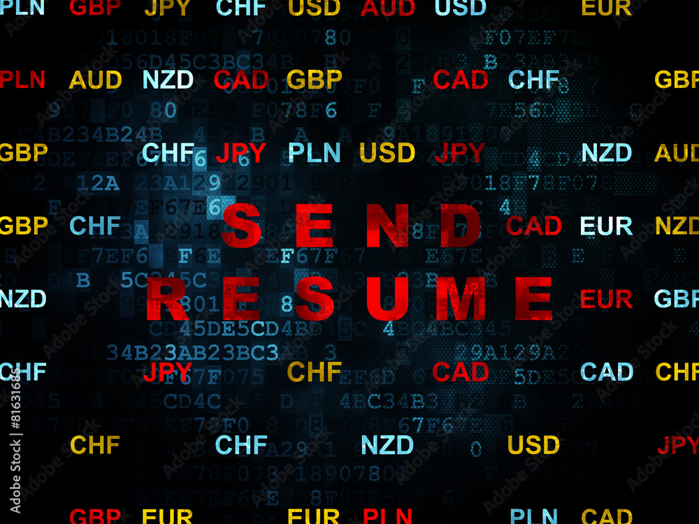 Finance concept: Send Resume on Digital background Finance concept: Send Resume on Digital background
