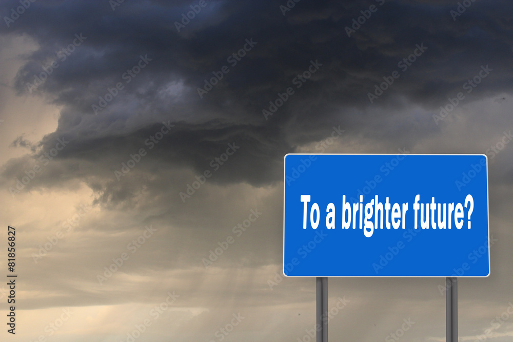 Obraz premium Billboard with inscription to a brighter future