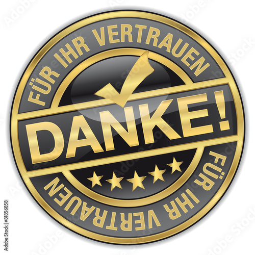 Danke! Für Ihr Vertrauen