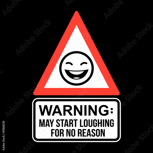 Warning May Start Loughing For No Reason, T-shirt Typography