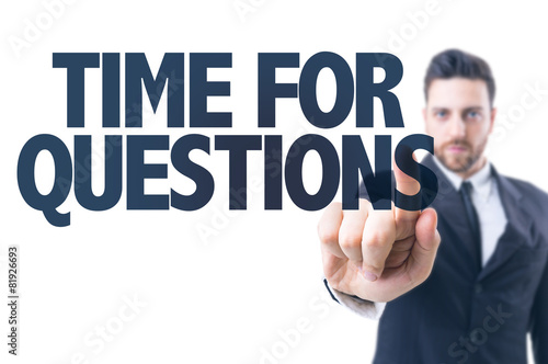Business man pointing the text: Time For Questions