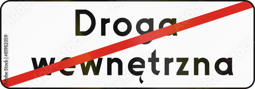 Polish road sign: End of internal/non-public road. Droga wewnetrzna means internal road photo
