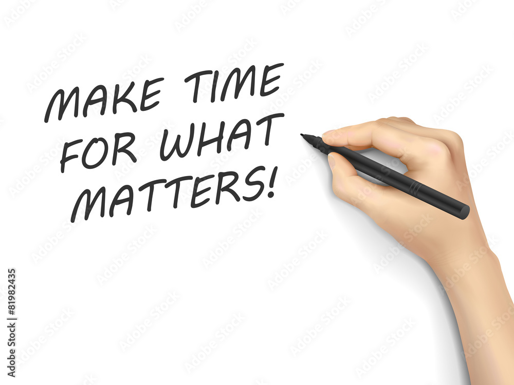 make time for what matters written by hand make time for what matters written by hand