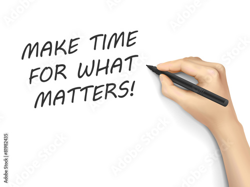 make time for what matters written by hand