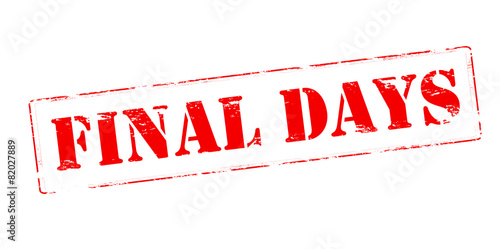 Final days