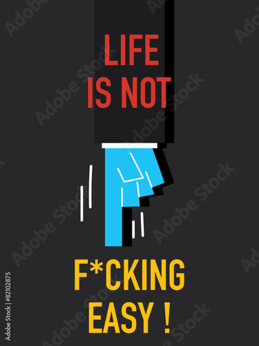 Words LIEF IS NOT EASY