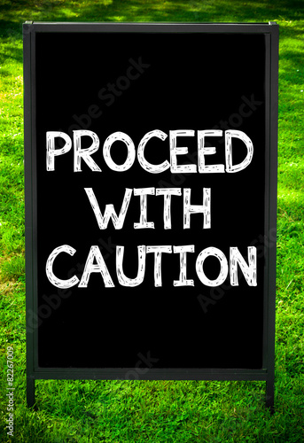 Valokuva PROCEED WITH CAUTION