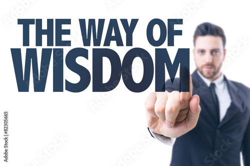 Business man pointing the text: The Way of Wisdom