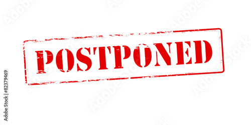 Postponed
