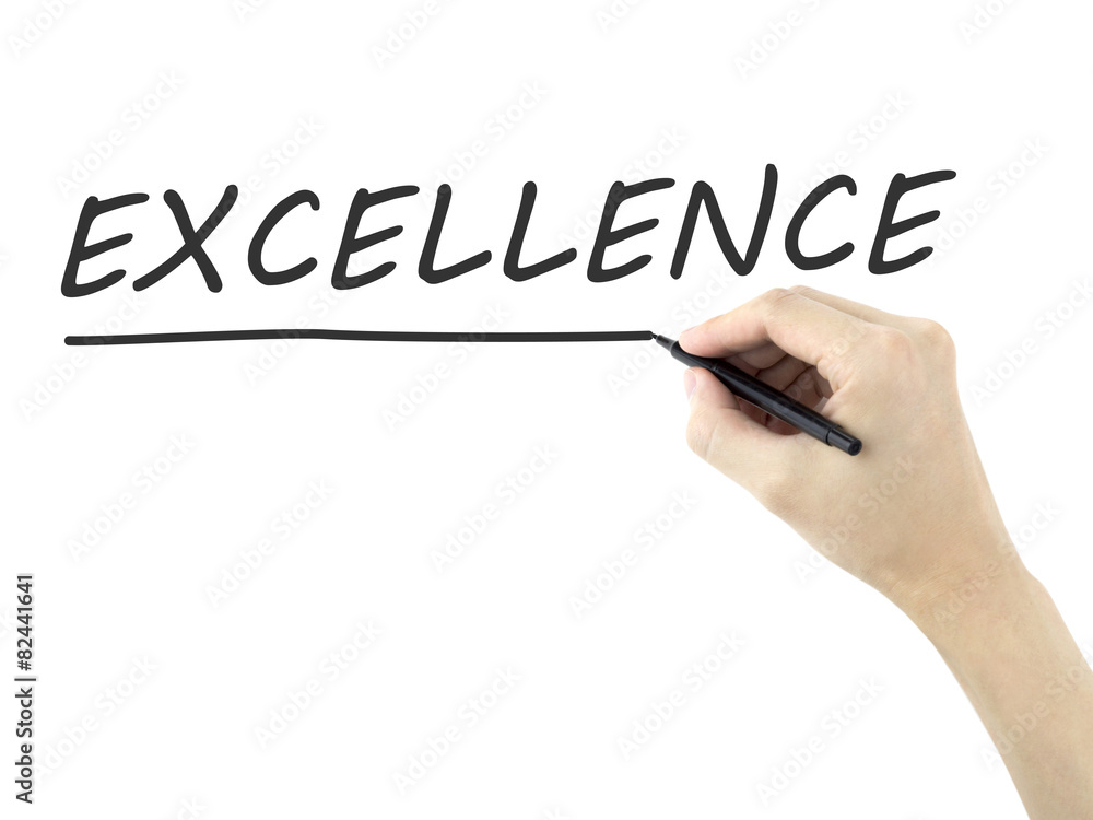 excellence word written by man's hand excellence word written by man's hand
