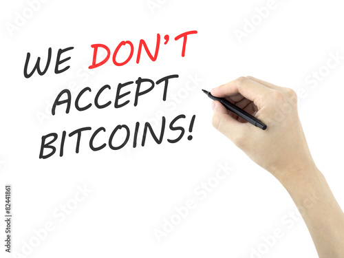 we don't accept bitcoins written by man's hand