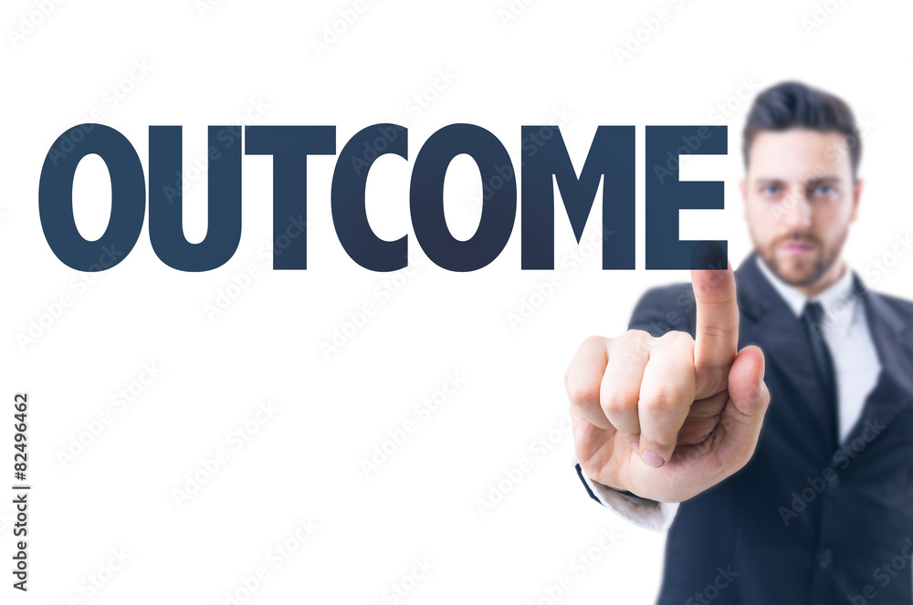 Business man pointing the text: Outcome Business man pointing the text: Outcome