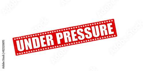 Under pressure