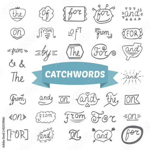 Hand lettered catchwords. Hand drawn set