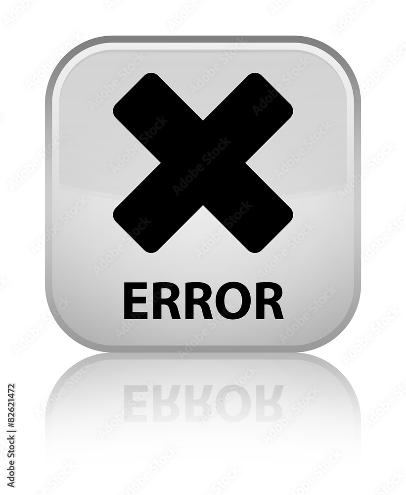 Fototapeta premium Error (cancel icon) white square button