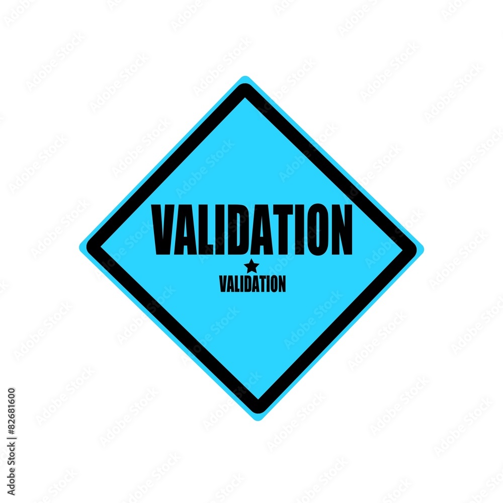 Validation black stamp text on blue background Validation black stamp text on blue background
