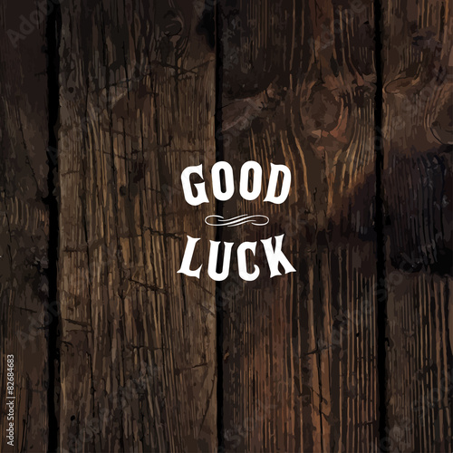 Wild west styled "Good Luck" message on wooden board