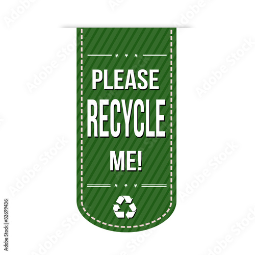 Please recycle me banner design