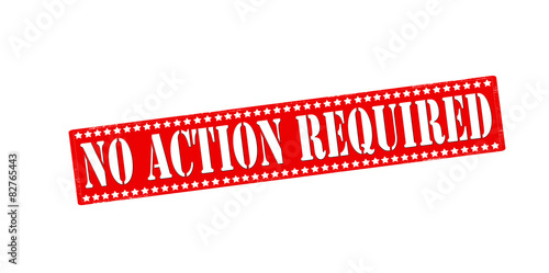 No action required
