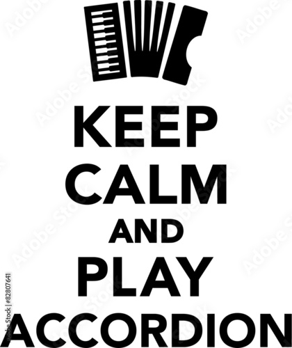 Keep calm and play Accordion photo