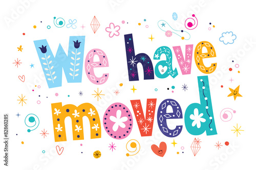 we have moved lettering decorative text