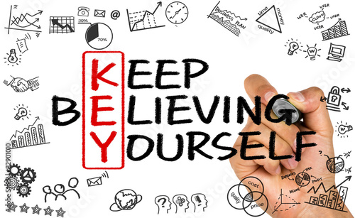 key concept:keep believing yourself
