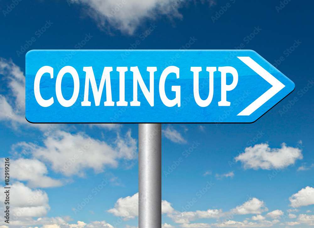 coming up