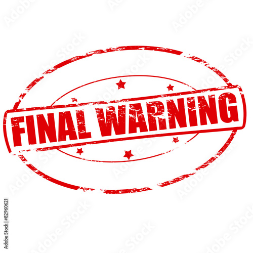 Final warning
