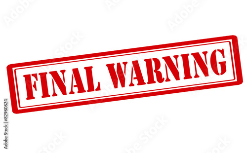 Final warning