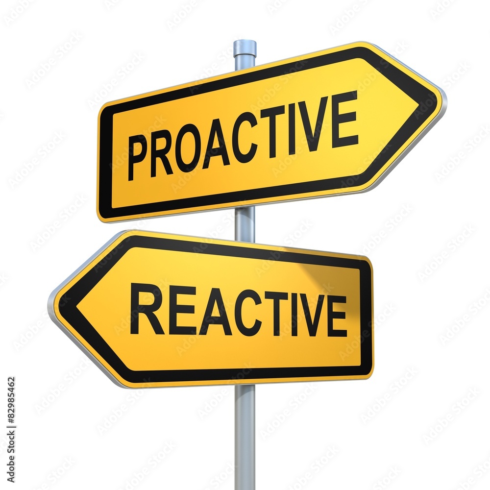 two road signs - proactive reactive choice two road signs - proactive reactive choice