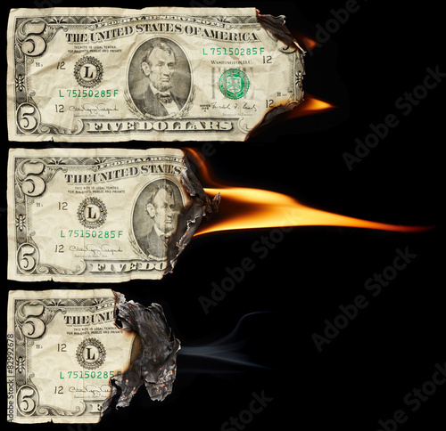 Burning dollars