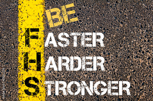 Be faster, harder, stronger motivational quote. photo