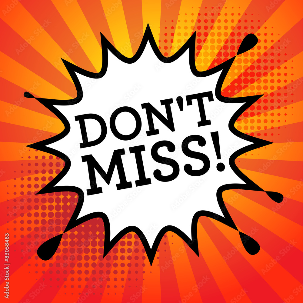 Comic book explosion with text Don't Miss Comic book explosion with text Don't Miss